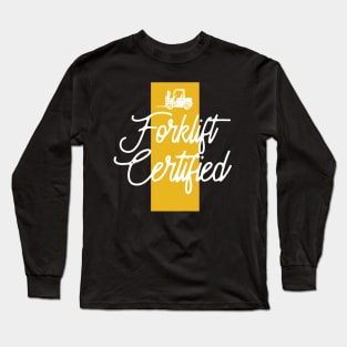 Forklift Certified Long Sleeve T-Shirt